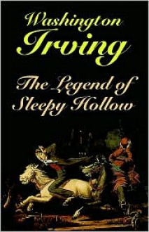 The Legend of Sleepy Hollow - Washington Irving