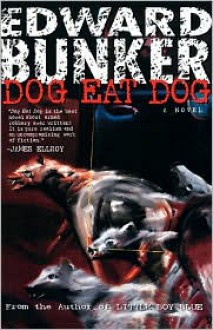 Dog Eat Dog - Edward Bunker