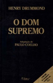 O Dom Supremo - Henry Drummond