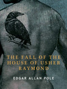 The Fall of the House of Usher Raymond - Edgar Allan Pole, Andrew Shaffer