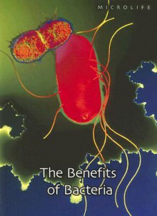 The Benefits of Bacteria - Robert Snedden