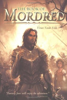 The Book of Mordred - Vivian Vande Velde