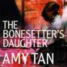 The Bonesetter's Daughter - Amy Tan