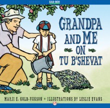 Grandpa and Me on Tu B'Shevat - Marji E. Gold-Vukson, Leslie Evans