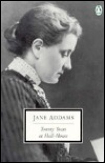 Twenty Years at Hull House - Jane Addams, Ruth Sidel