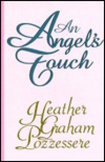 An Angel's Touch - Heather Graham Pozzessere