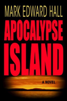 Apocalypse Island (Mystery Thriller) (Blue Light Series) - Mark Edward Hall