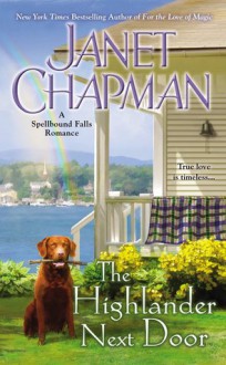 The Highlander Next Door - Janet Chapman