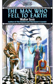 The Man Who Fell to Earth - Walter Tevis