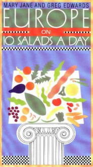 Europe on Ten Salads a Day - Greg Edwards