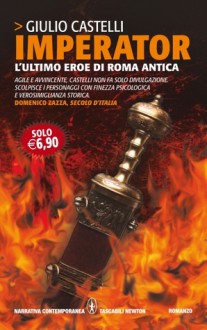 Imperator. L'ultimo eroe di Roma antica - Giulio Castelli