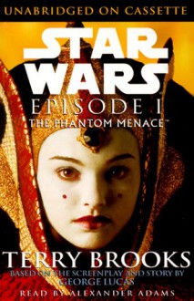 Star Wars, Episode I - The Phantom Menace - Terry Brooks, Alexander Adams, Lloyd James, George Lucas