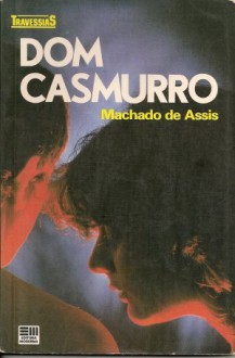 Dom Casmurro - Machado de Assis