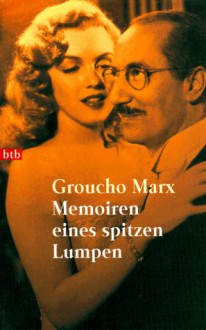 Memoiren eines spitzen Lumpen - Groucho Marx, Sven Böttcher