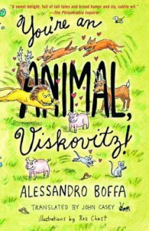 You're an Animal, Viskovitz - Alessandro Boffa, John Casey