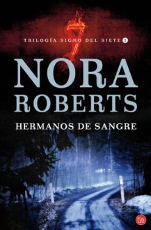 Hermanos de sangre (Signo Del Siete, #1) - Nora Roberts