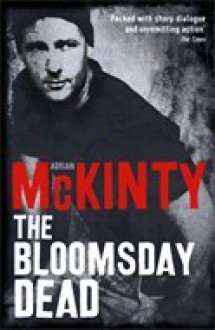 The Bloomsday Dead (Michael Forsythe, #3) - Adrian McKinty