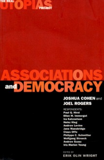 Associations and Democracy: The Real Utopias Project, Vol. 1 - Joel Rogers, Paul Q. Hirst