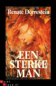 Een sterke man - Renate Dorrestein