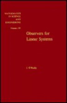 Observers For Linear Systems - John O'Reilly