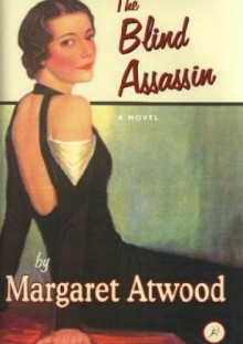 The Blind Assassin - Margaret Atwood