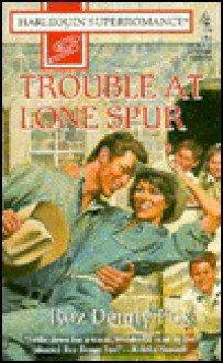 Trouble at Lone Spur - Roz Denny Fox