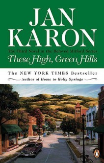 These High, Green Hills - Jan Karon