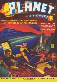 Planet Stories - Sum/40: Adventure House Presents: - Ray Cummings, Ross Rocklynne, Carl Selwyn, John Russell Fearn, Neil R. Jones, Sam Carson, Frederick A. Kummer Jr., Harry Walton, John P. Gunnison, Albert Drake