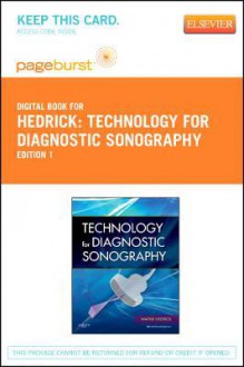 Hedrick - Technology for Diagnostic Sonography - Pageburst E-Book on Vitalsource (Retail Access Card) - Wayne R. Hedrick