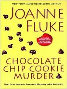 Chocolate Chip Cookie Murder - Joanne Fluke