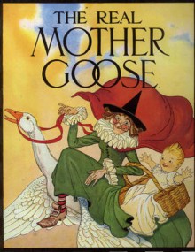 The Real Mother Goose - Blanche Fisher Wright