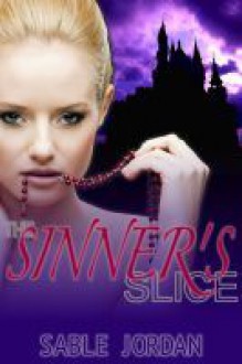 The Sinner's Slice - Sable Jordan