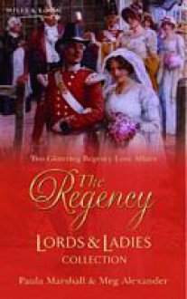 The Regency Lords & Ladies Collection: Lady Clairval's Marriage / The Passionate Friends - Paula Marshall, Meg Alexander