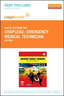 Emergency Medical Technician - Pageburst E-Book on Vitalsource (Retail Access Card): Making the Difference - Will Chapleau, Peter T. Pons