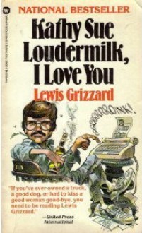 Kathy Sue Loudermilk I Love You - Lewis Grizzard