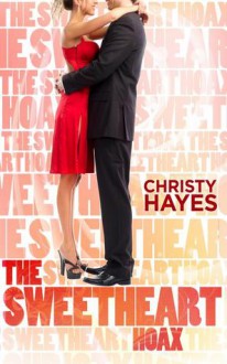 The Sweetheart Hoax - Christy Hayes