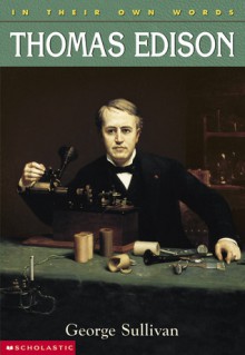 Thomas Edison - George Sullivan