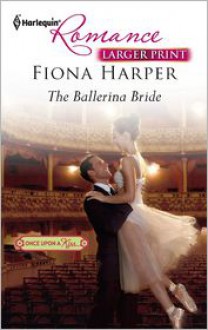 The Ballerina Bride - Fiona Harper