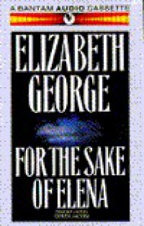 For the Sake of Elena - Elizabeth George, Derek Jacobi