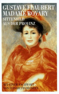 Madame Bovary. Sittenbild aus der Provinz - Gustave Flaubert