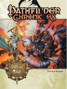 Pathfinder Chronicles: Gods & Magic - Sean K. Reynolds