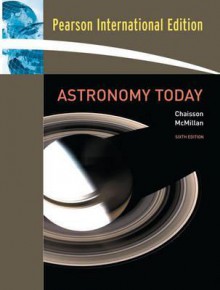 Astronomy Today - Eric Chaisson, Steve McMillan