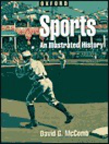 Sports: An Illustrated History - David G. McComb