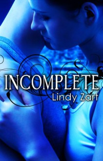 Incomplete - Lindy Zart