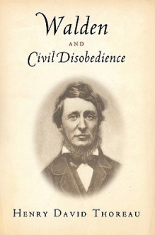 Walden and Civil Disobedience - Henry David Thoreau