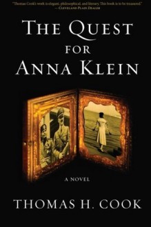 The Quest for Anna Klein: An Otto Penzler Book - Thomas H. Cook