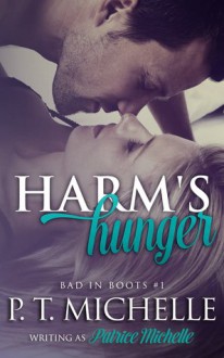 Harm's Hunger (Bad in Boots, #1) - Patrice Michelle