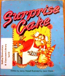 Surprise Cake (Work and Play/Literacy 2000 Stage 2) - Jenny Hessell, Jenni Webb