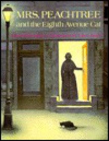 Mrs. Peachtree and the Eighth Avenue Cat - Erica Silverman, Ellen Beier (Illustrator)