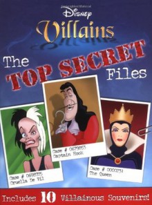 Disney Villains: The Top Secret Files - Jeff Kurtti